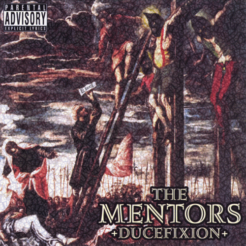 The Mentors : The Mentors - Ducefixion